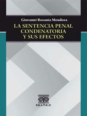 cover image of La sentencia penal condenatoria y sus efectos